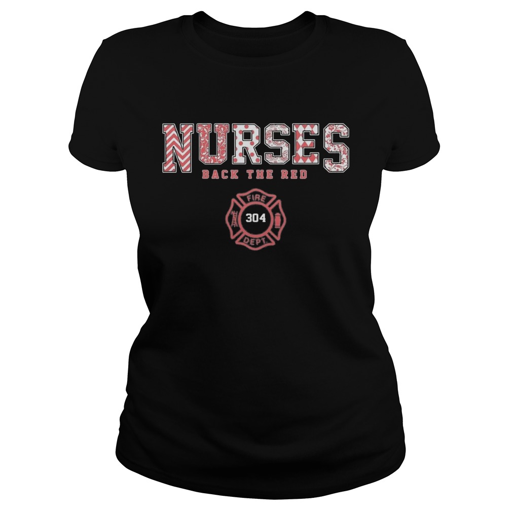 Nurses back the red fire dept 304  Classic Ladies