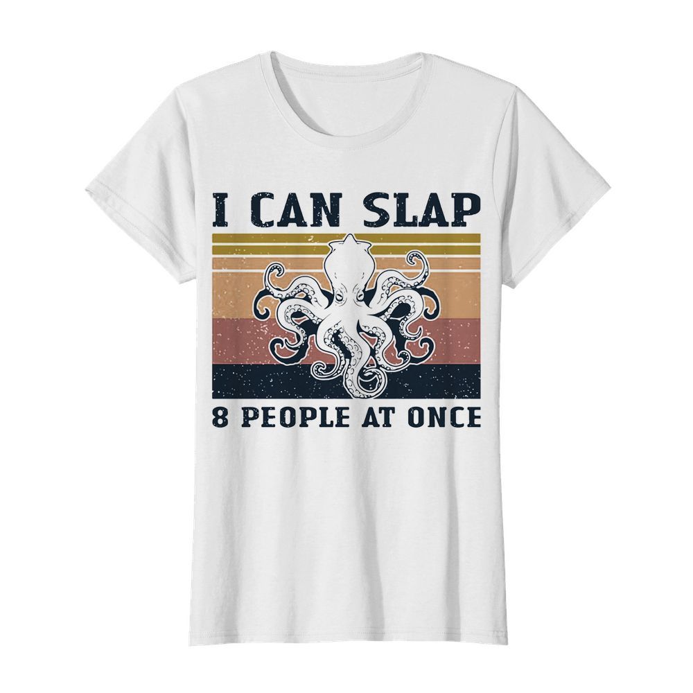 Octopus I can slap 8 people at once vintage  Classic Women's T-shirt