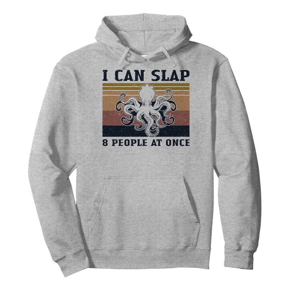 Octopus I can slap 8 people at once vintage  Unisex Hoodie