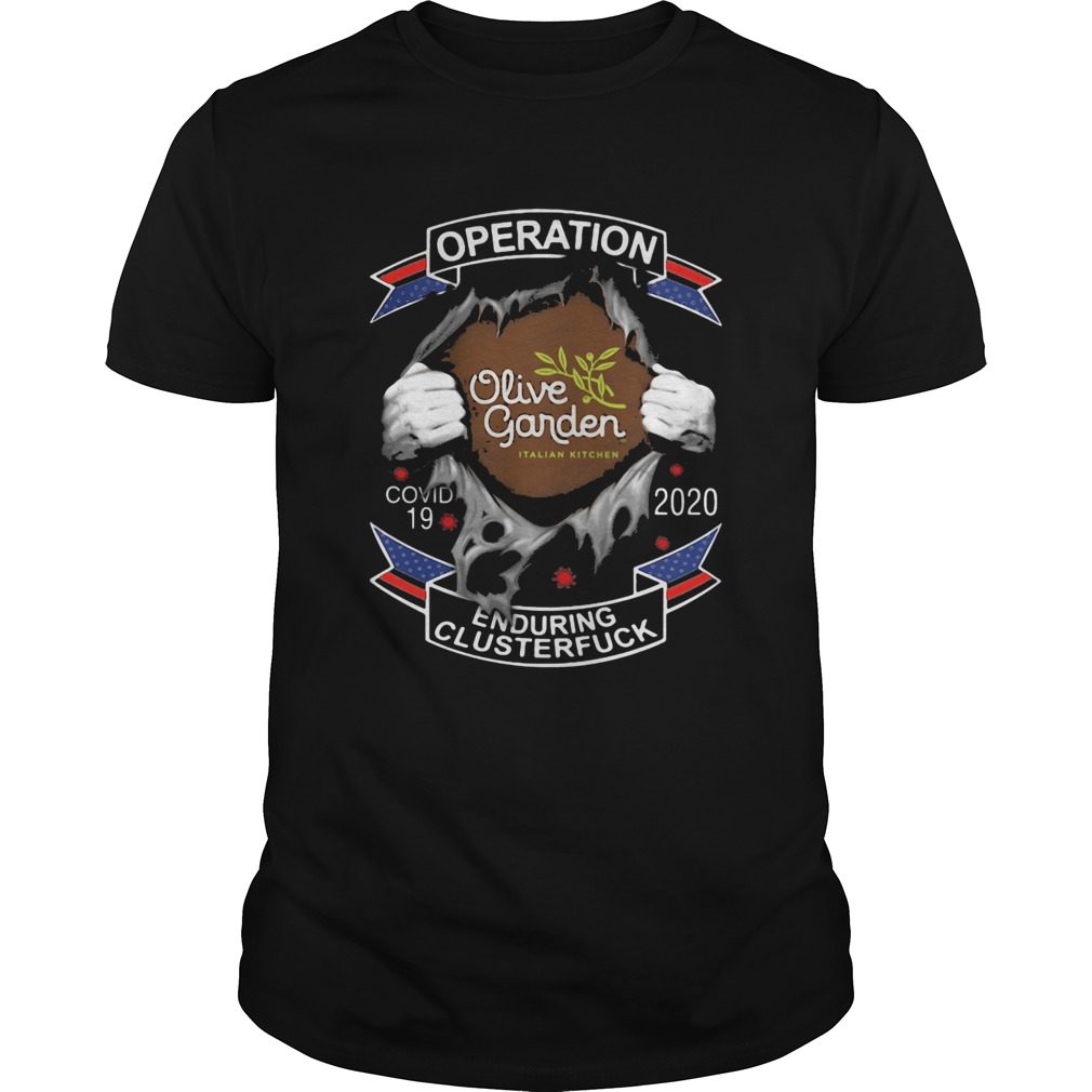 Olive garden italian kitchen operation covid19 2020 enduring clusterfuck shirt