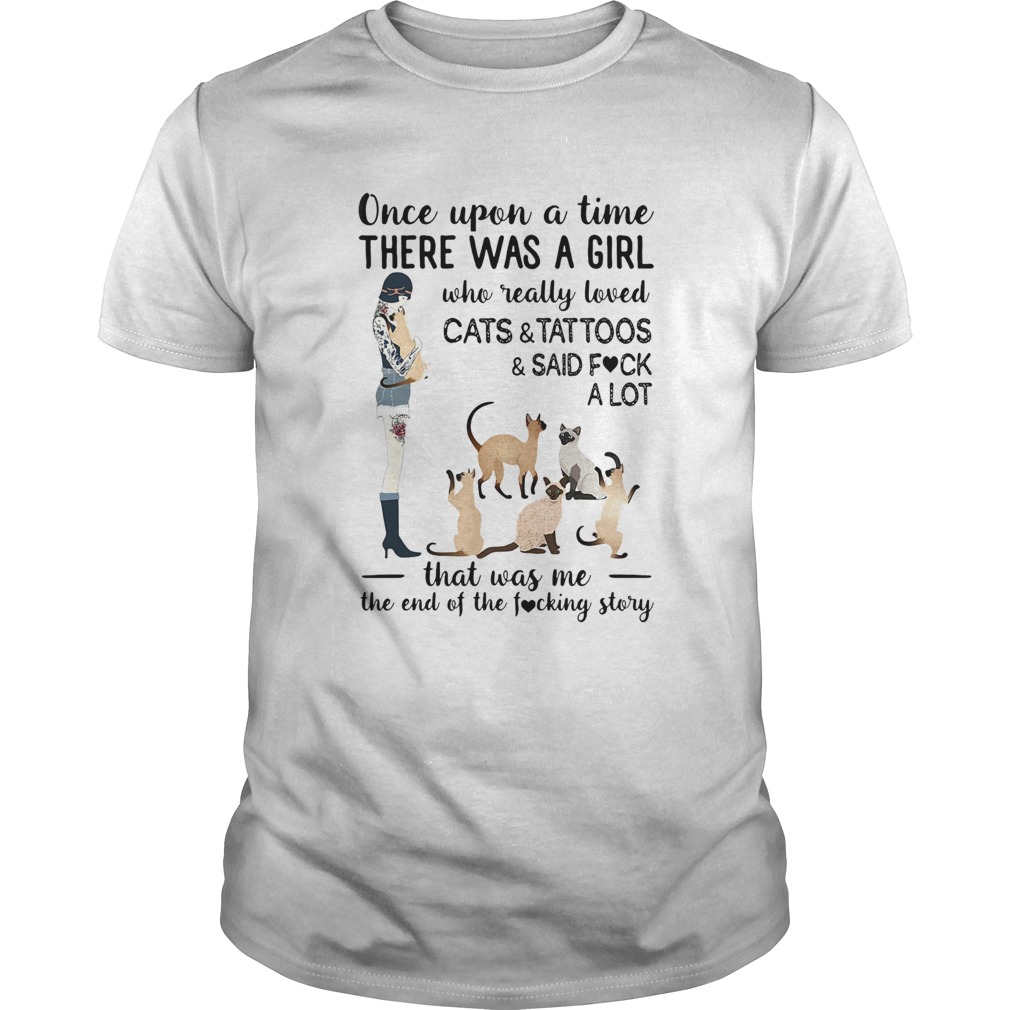 Once upon a time there was a girl who really loved cats and tattoos and said fuck a lot heart shirt