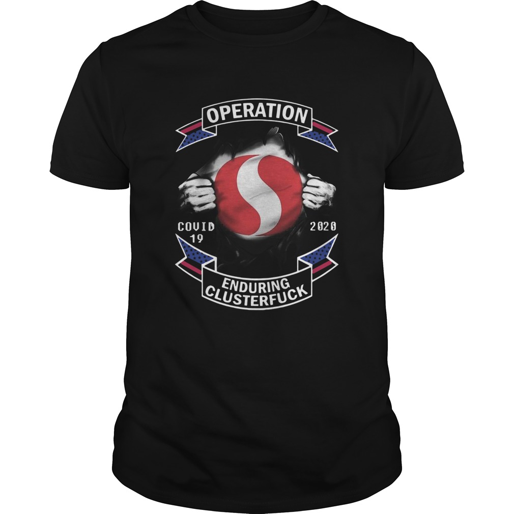 Operation Safeway Covid 19 Enduring Clusterfuck shirt