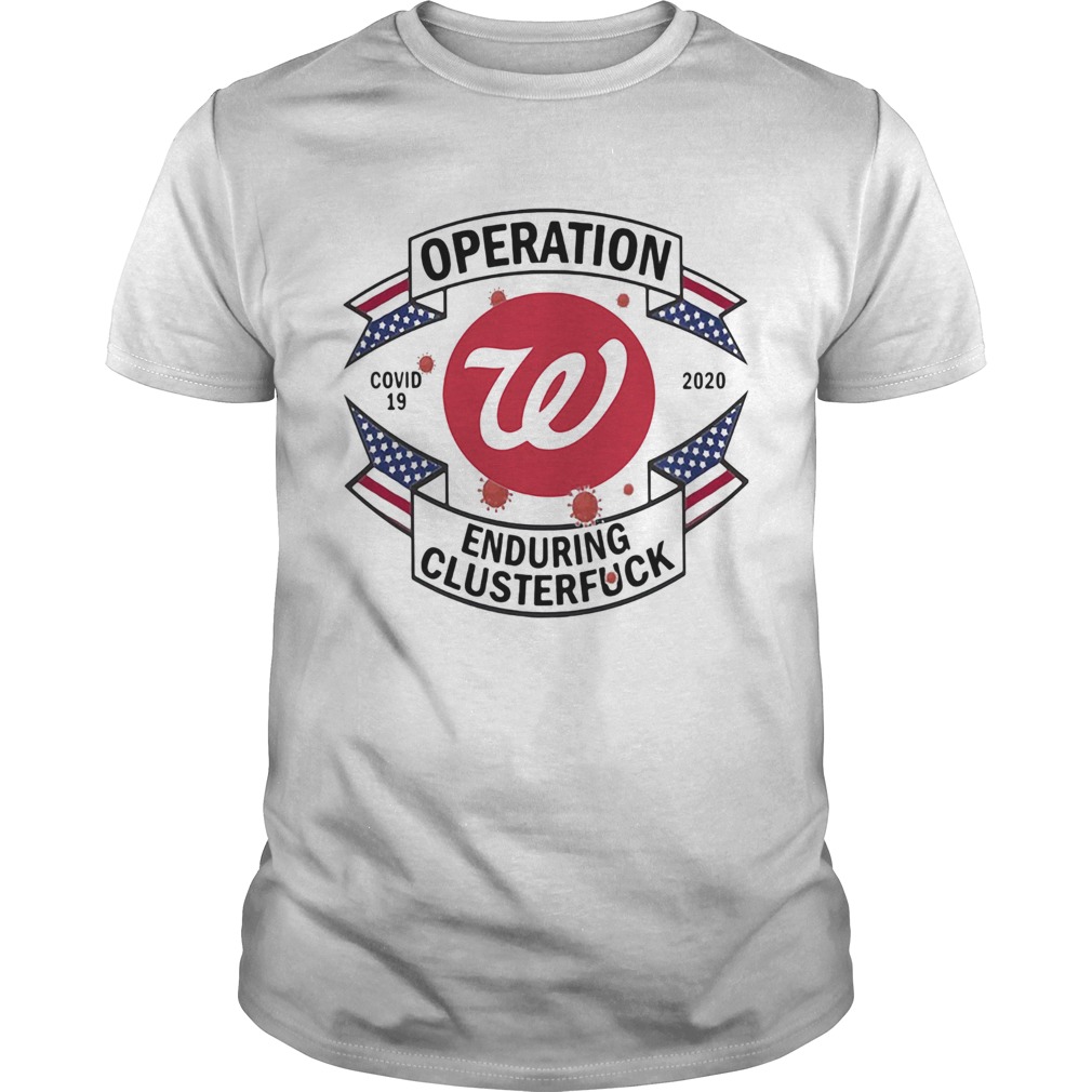 Operations covid 19 Washington Nationals 2020 enduring clusterfuck shirt