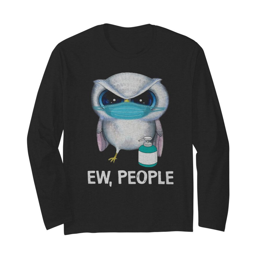 Owl Face Mask Ew People  Long Sleeved T-shirt 