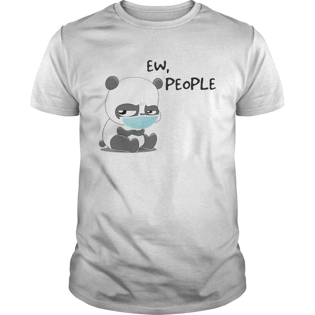 Panda Face Mask Ew People shirt