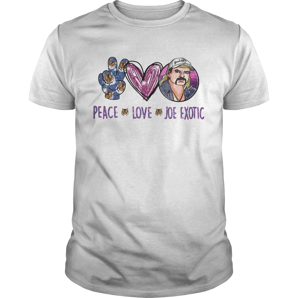 Peace Love Joe Exotic shirt