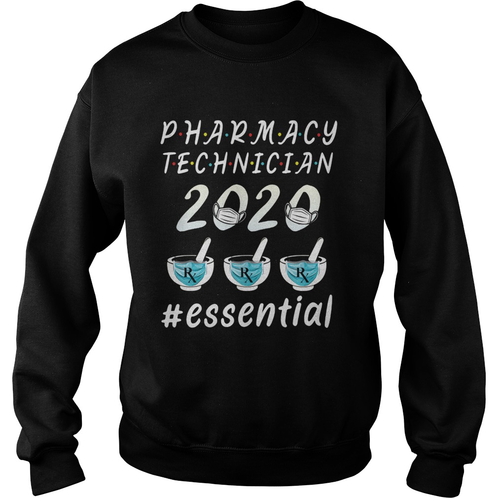 Pharmacy technician 2020 RX mask essential  Sweatshirt