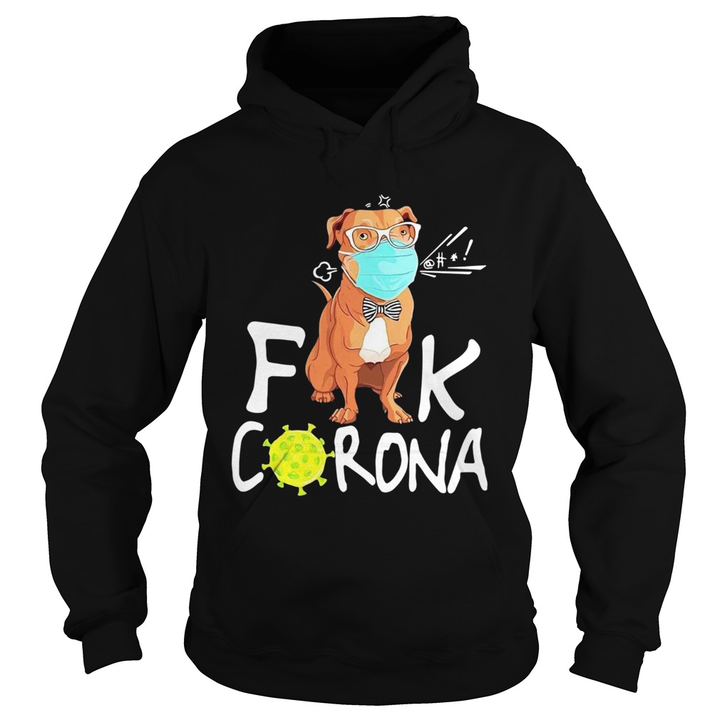 Pitbull Fuck Corona  Hoodie