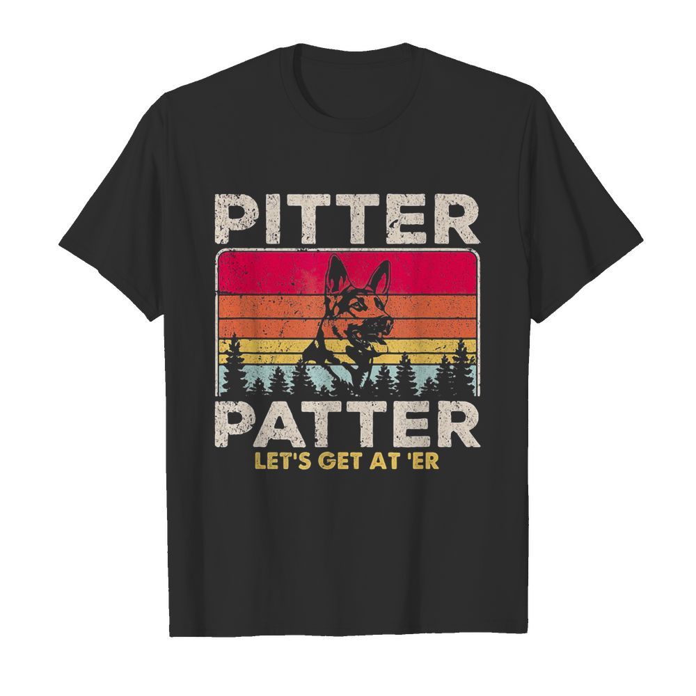 Pitter patter let’s get at’er Dog vintage shirt