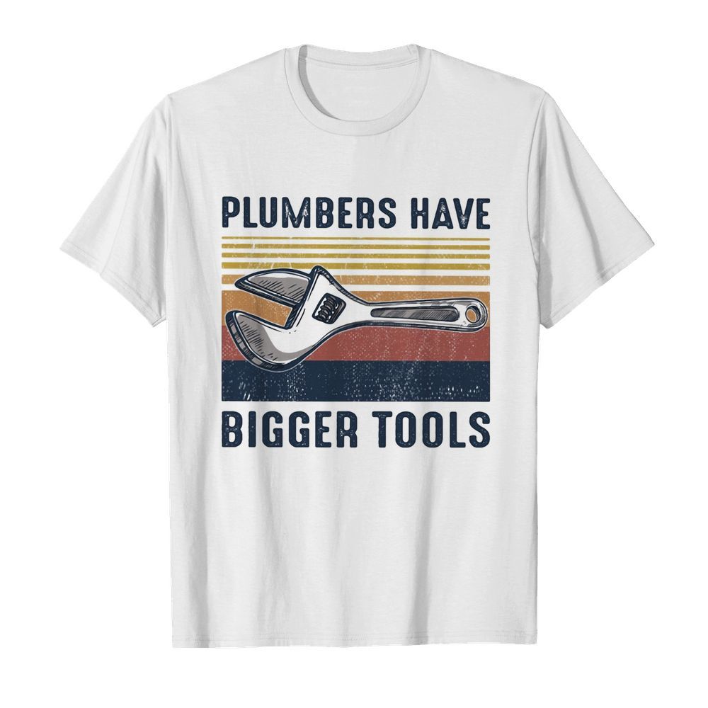 Plumbers Have Bigger Tools Vintage  Classic Men's T-shirt