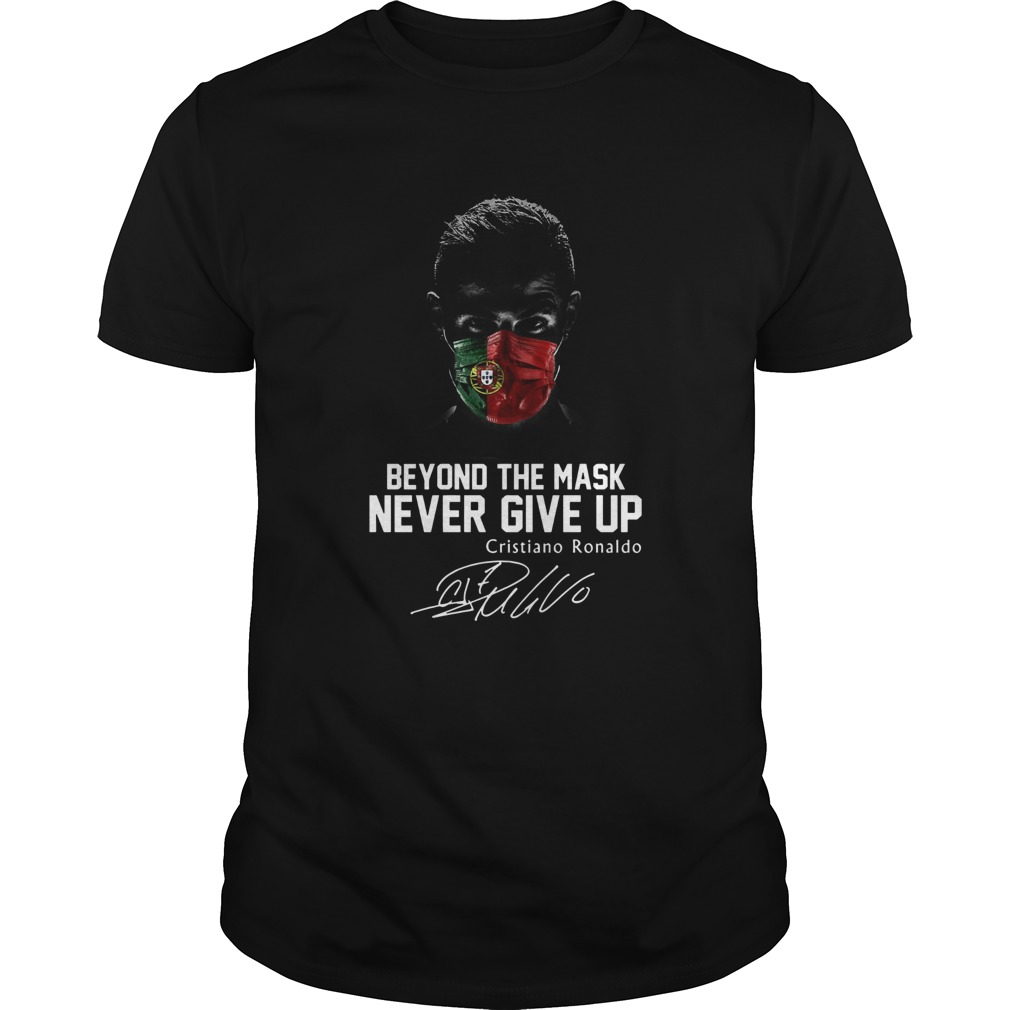 Portugal beyond the mask never give up cristiano ronaldo signature shirt