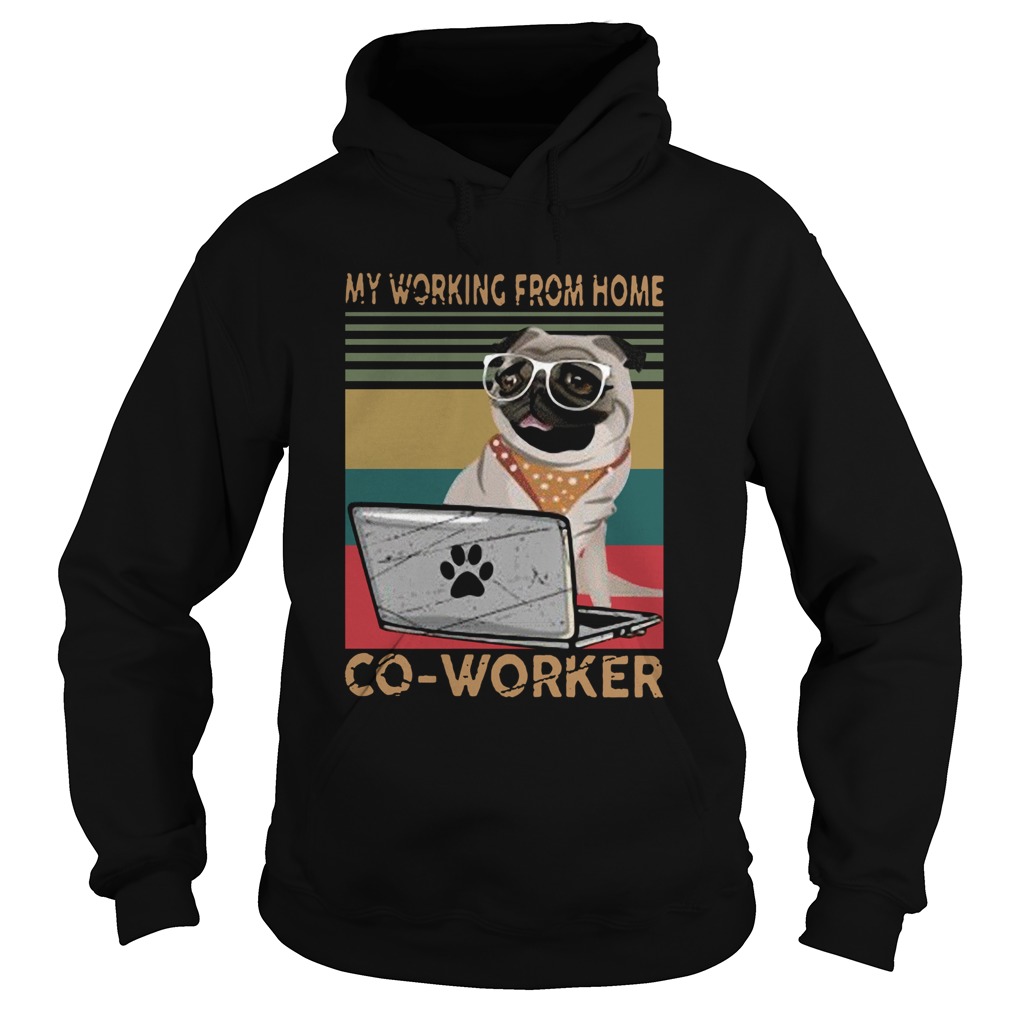 Pug My Working From Home Coworker Vintage  Hoodie