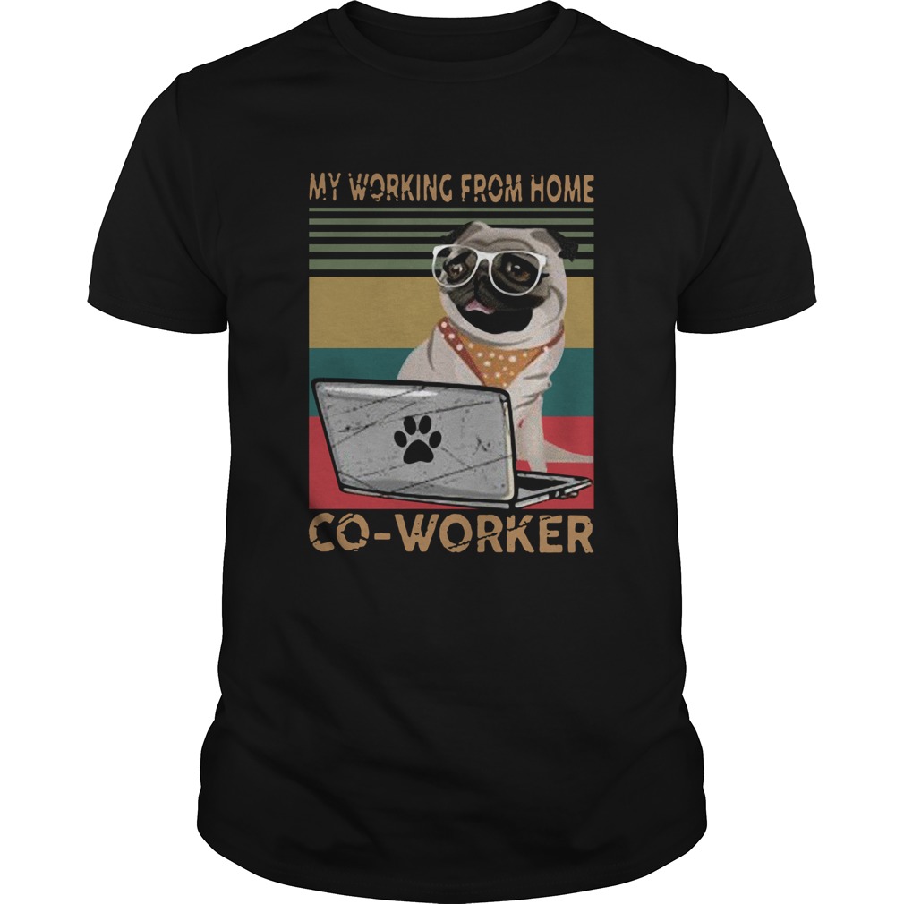 Pug My Working From Home Coworker Vintage  Unisex