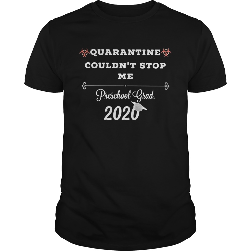 Quarantine couldnt stop me prek grad 2020 shirt