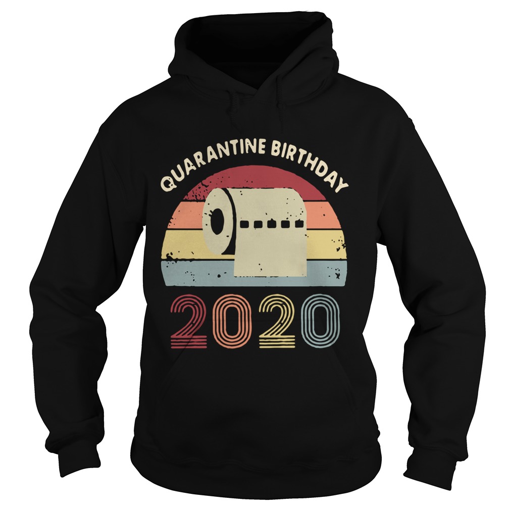 Quarantined Birthday Toilet Paper 2020 Vintage  Hoodie