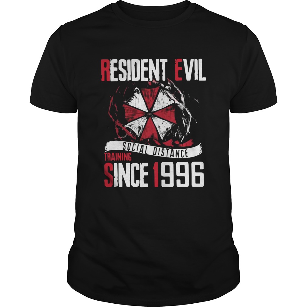 Resident Evil Social Distance Training Since 1996 shirt