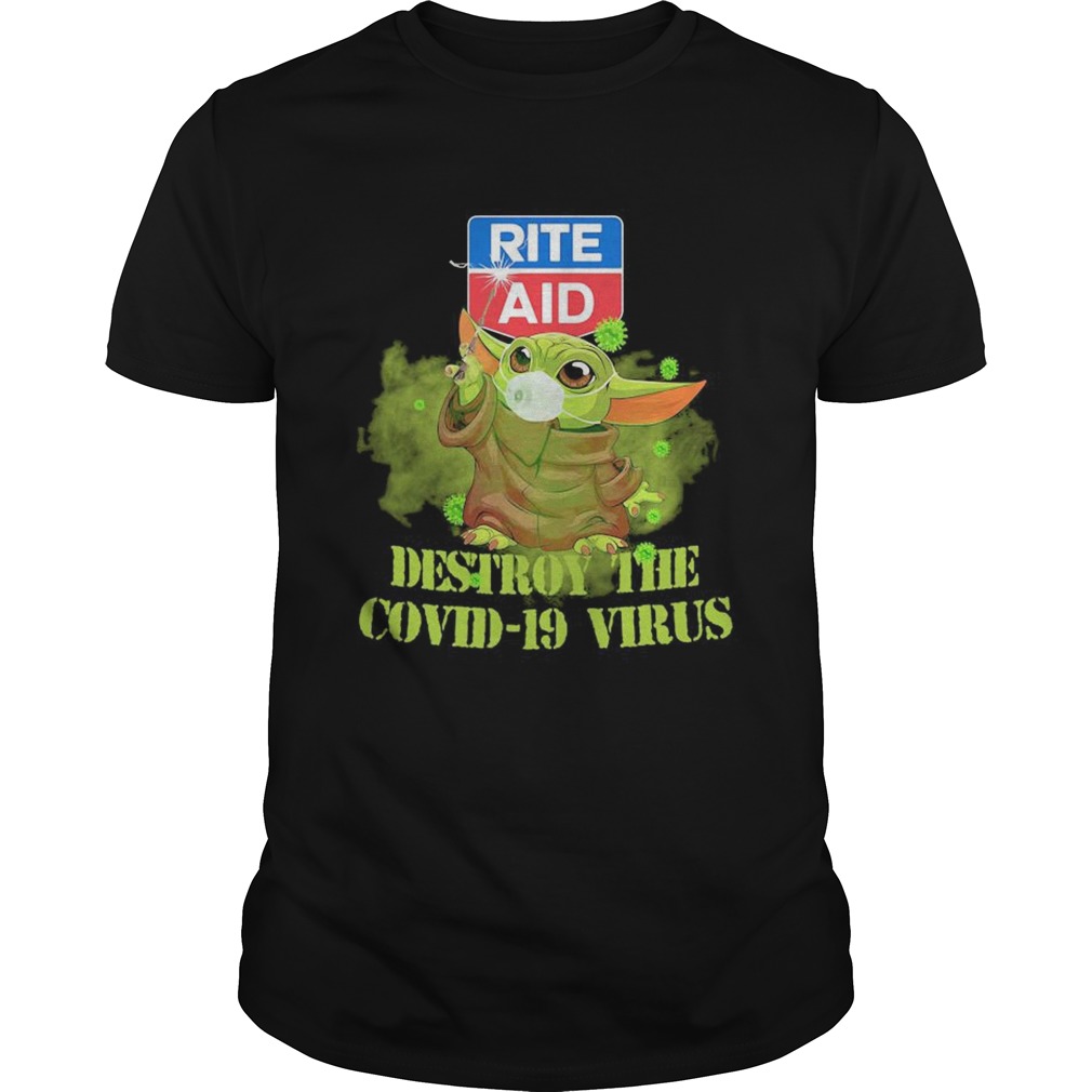 Rite aid baby yoda destroy the covid19 virus shirt