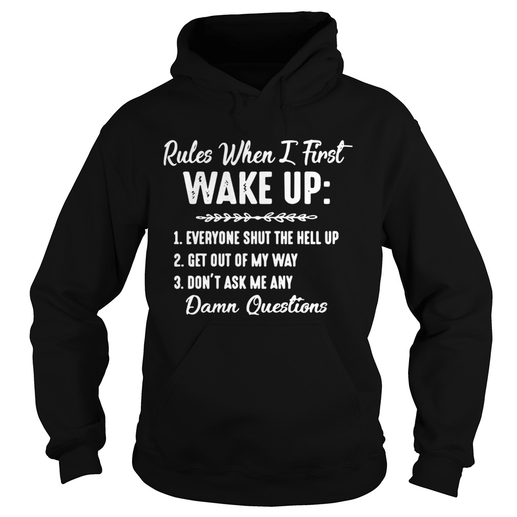 Rules When I First Wake Up  Hoodie