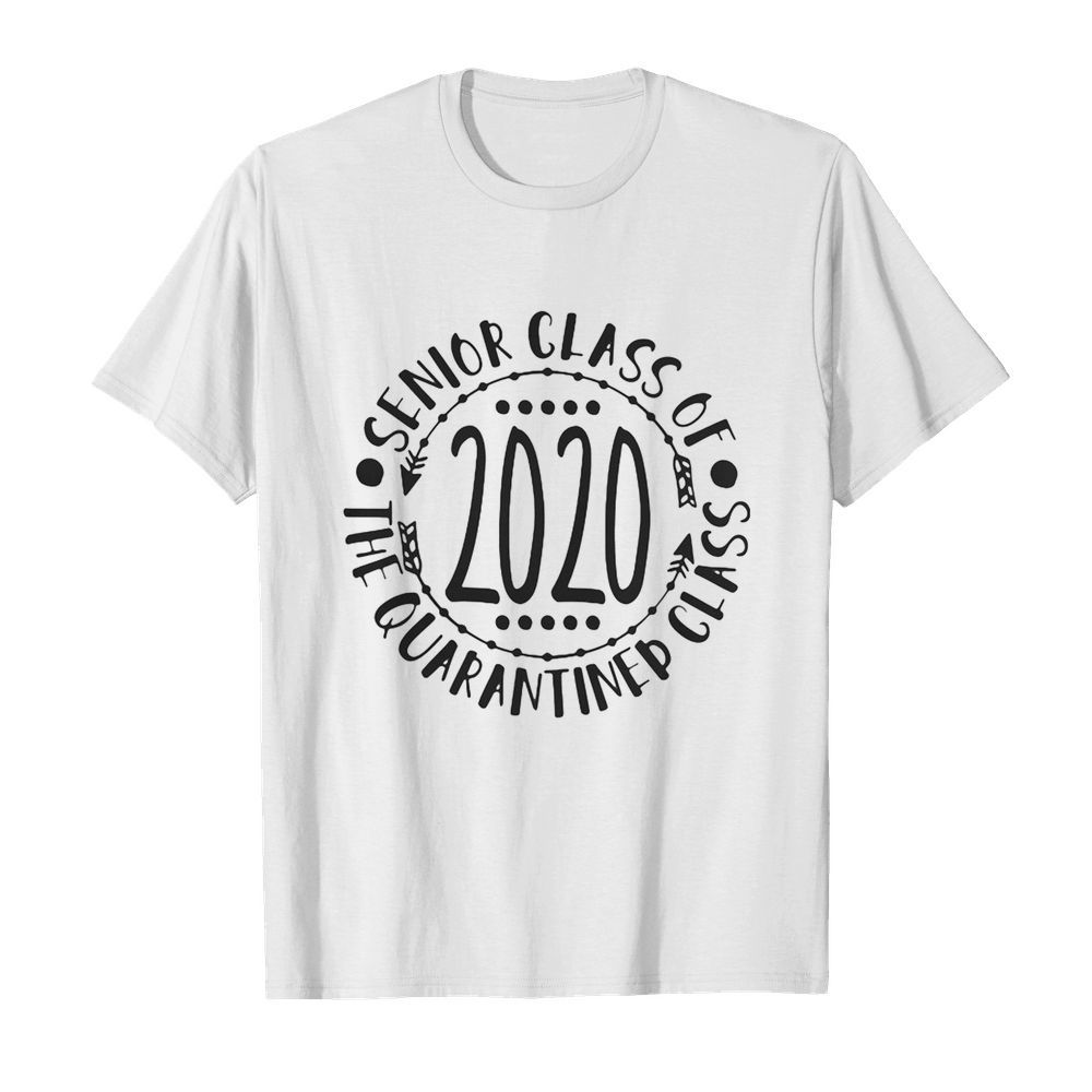 Senior class of the quarantined class 2020 shirt