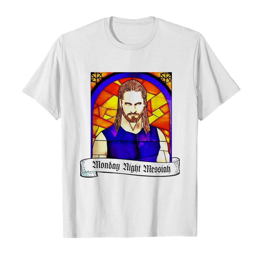 Seth Rollins Monday Night Messiah shirt