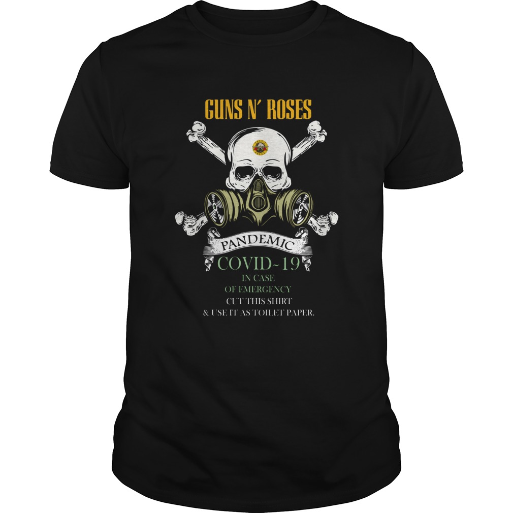 Skull Guns N Roses 2020 Pandemic Covid19 In Case Of Emergency shirt