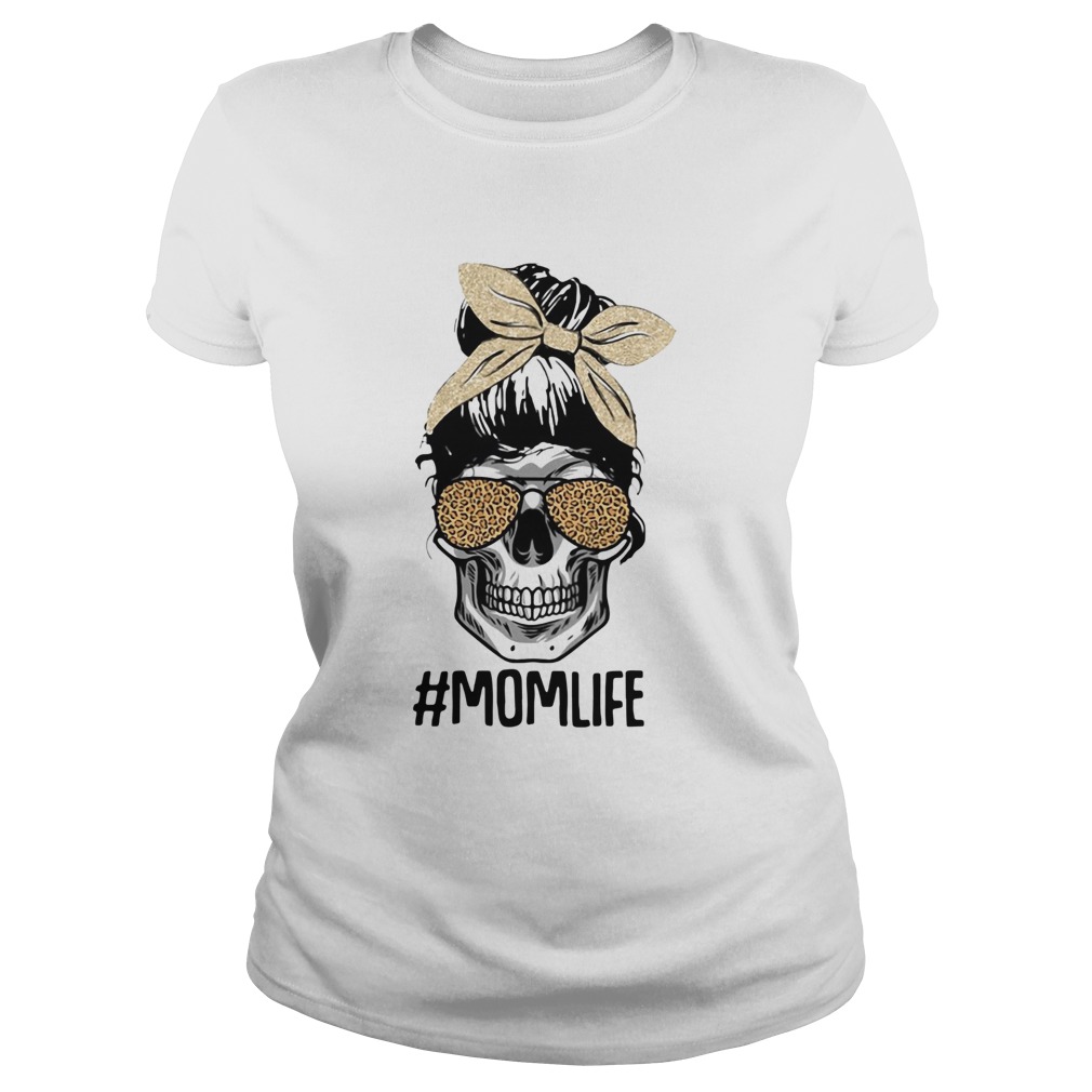 Skull Mom Life Momlife  Classic Ladies