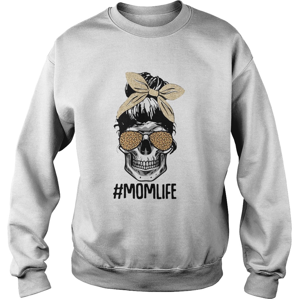 Skull Mom Life Momlife  Sweatshirt