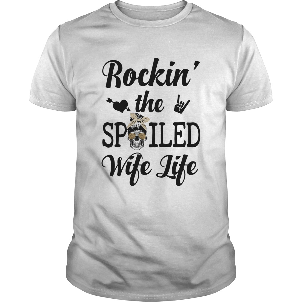 Skull rockin the spoiled wife life  Unisex