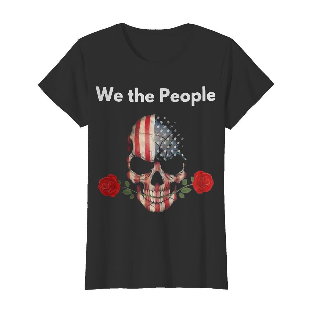 Skull rose lovers american we the people  Classic Women's T-shirt