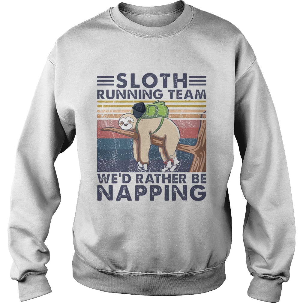 Sloth Running Team Wed Rather Be Napping Vintage  Sweatshirt