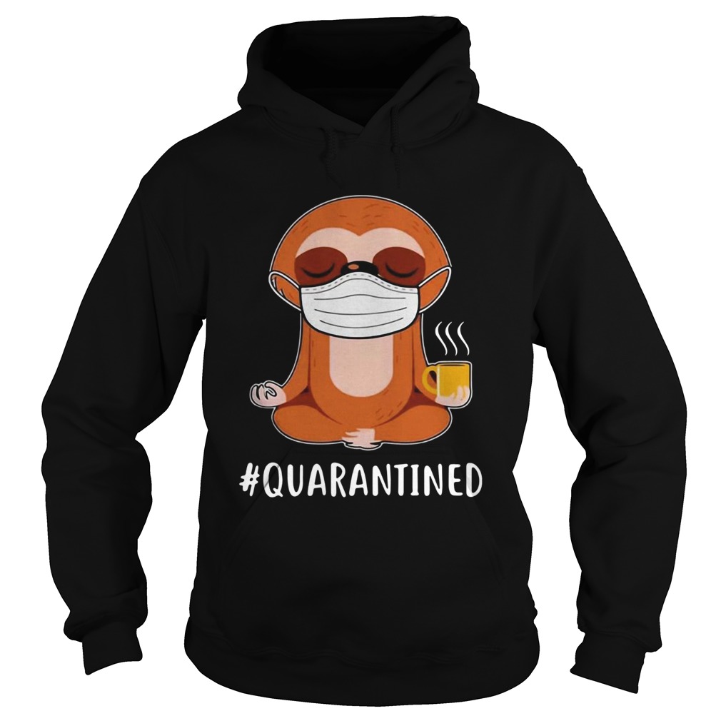 Sloth Wear Mask Doing Namaste Quarantined  Hoodie