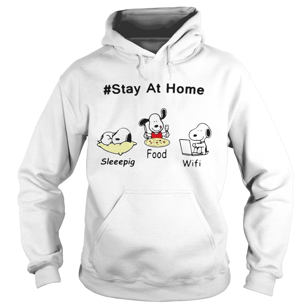 Snoopy Stay At Home Sleeepig Food and Wifi  Hoodie