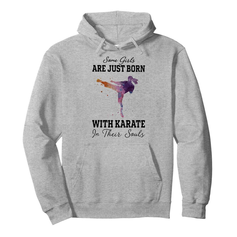 Some girl are just born with karate in their souls  Unisex Hoodie