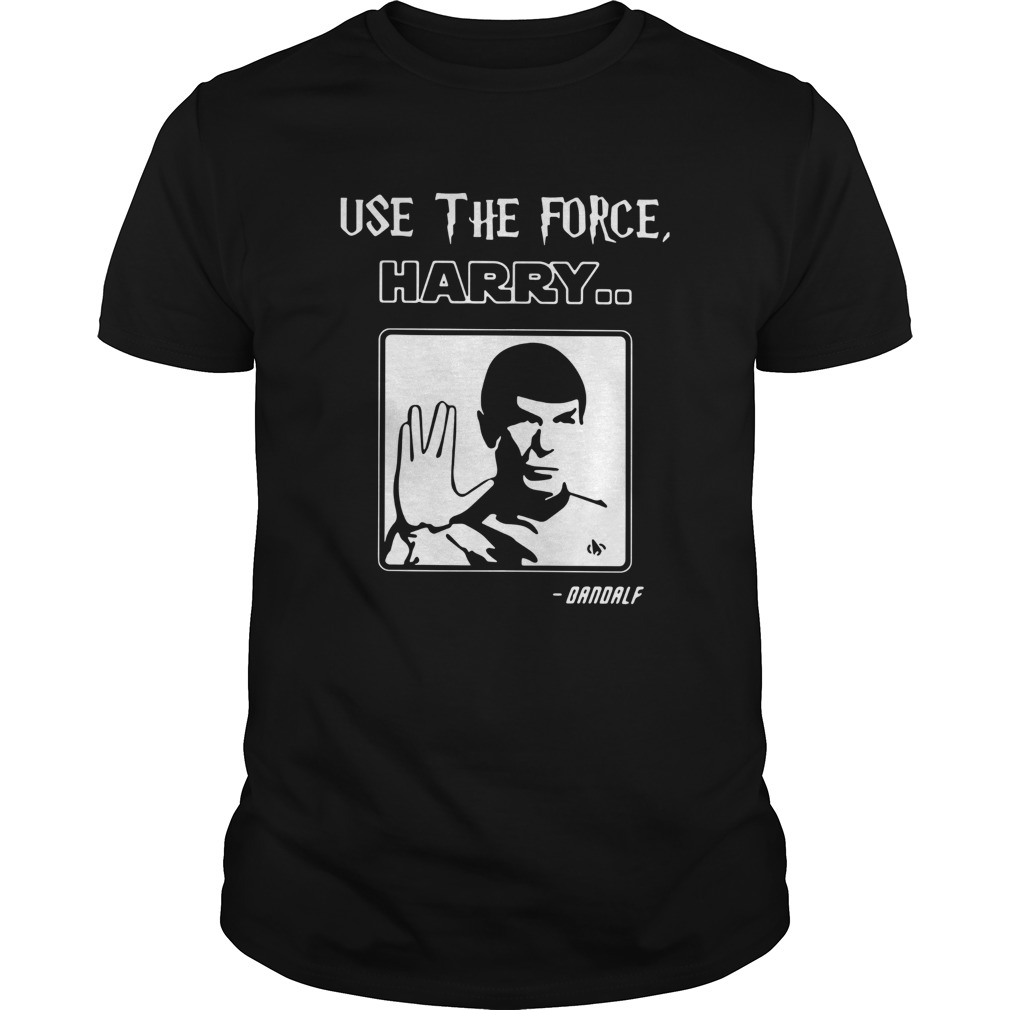 Star Trek Use The Force Harry Gandalf shirt