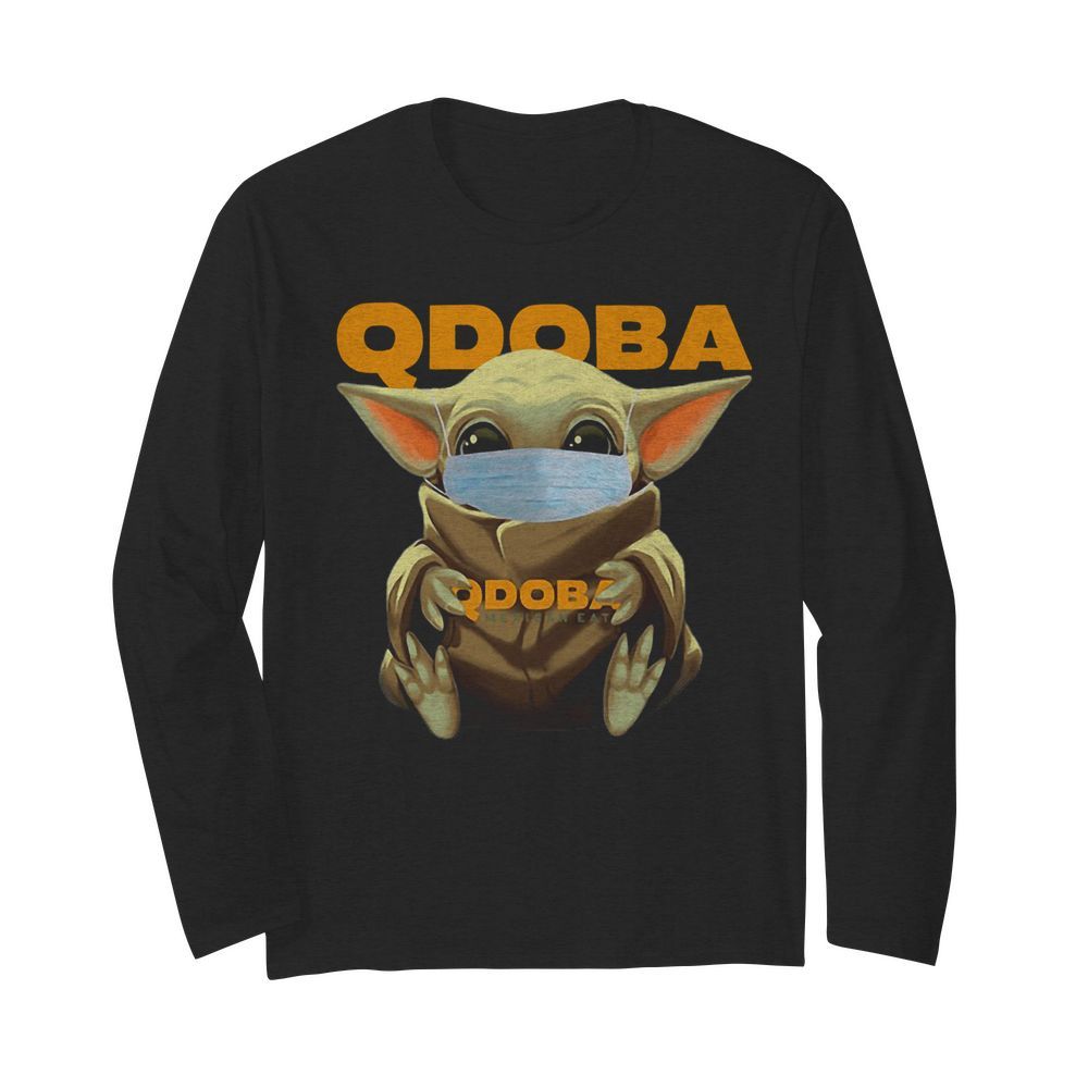 Star Wars Baby Yoda Face Mask Hug QDOBA Mexican Eat  Long Sleeved T-shirt 