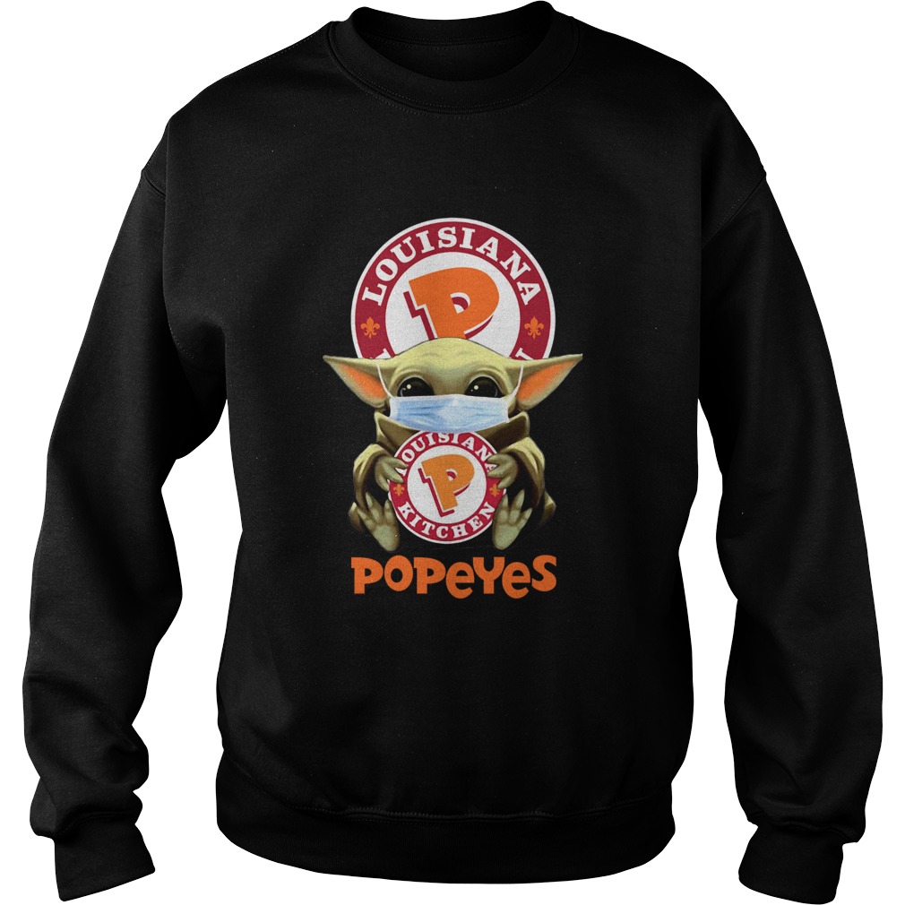 Star Wars Baby Yoda Hug Louisiana Kitchen Popeyes Covid19  Sweatshirt