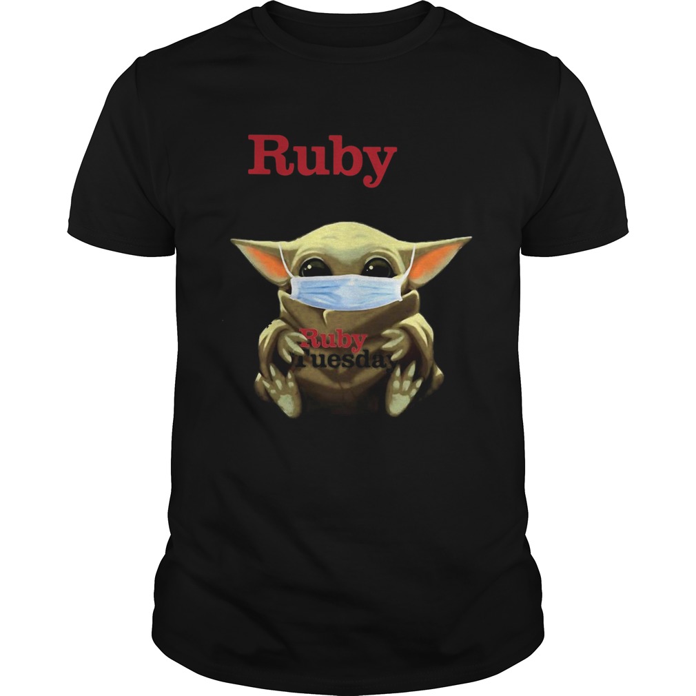 Star Wars Baby Yoda Hug Ruby Tuesday Covid19 shirt