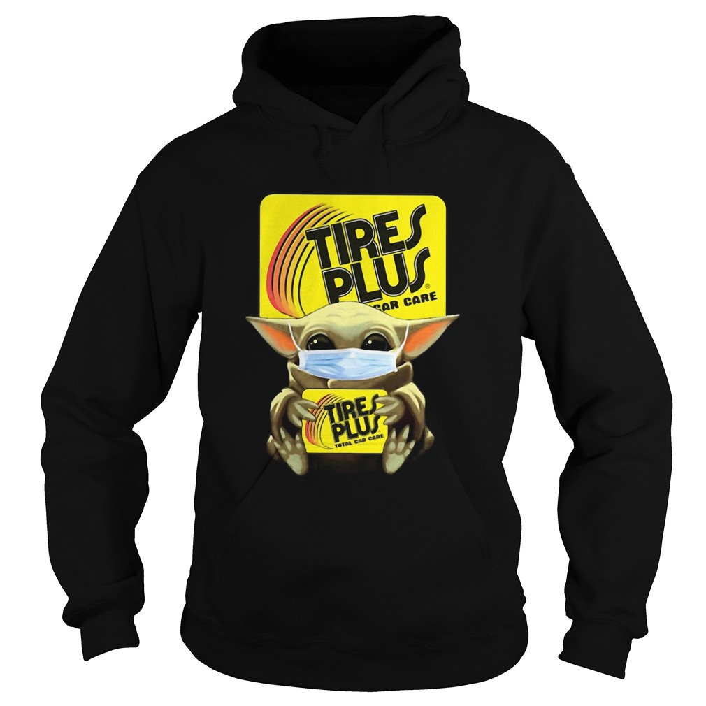 Star Wars Baby Yoda Hug Tires Plus Total Car Care Covid19  Hoodie