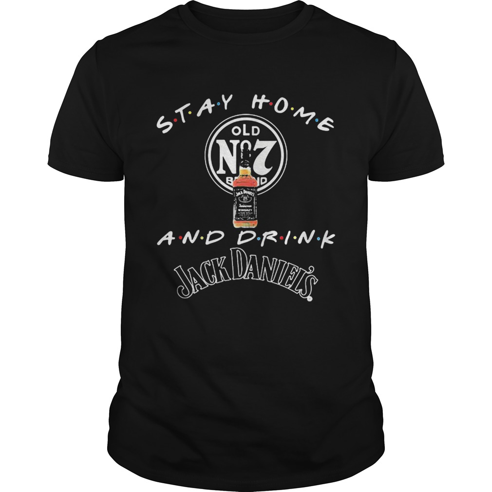 Stay Home And Drink Jack Daniels Coronavirus shirt