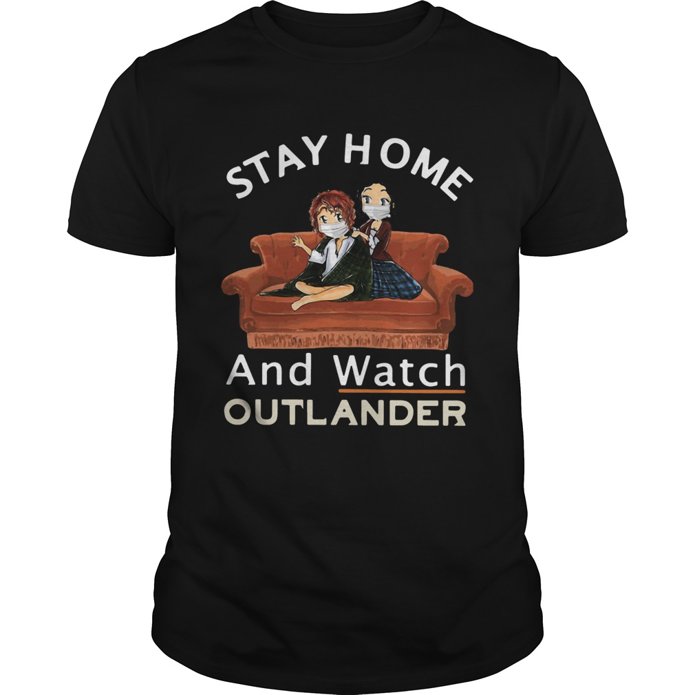 Stay Home And Watch Outlander shirt