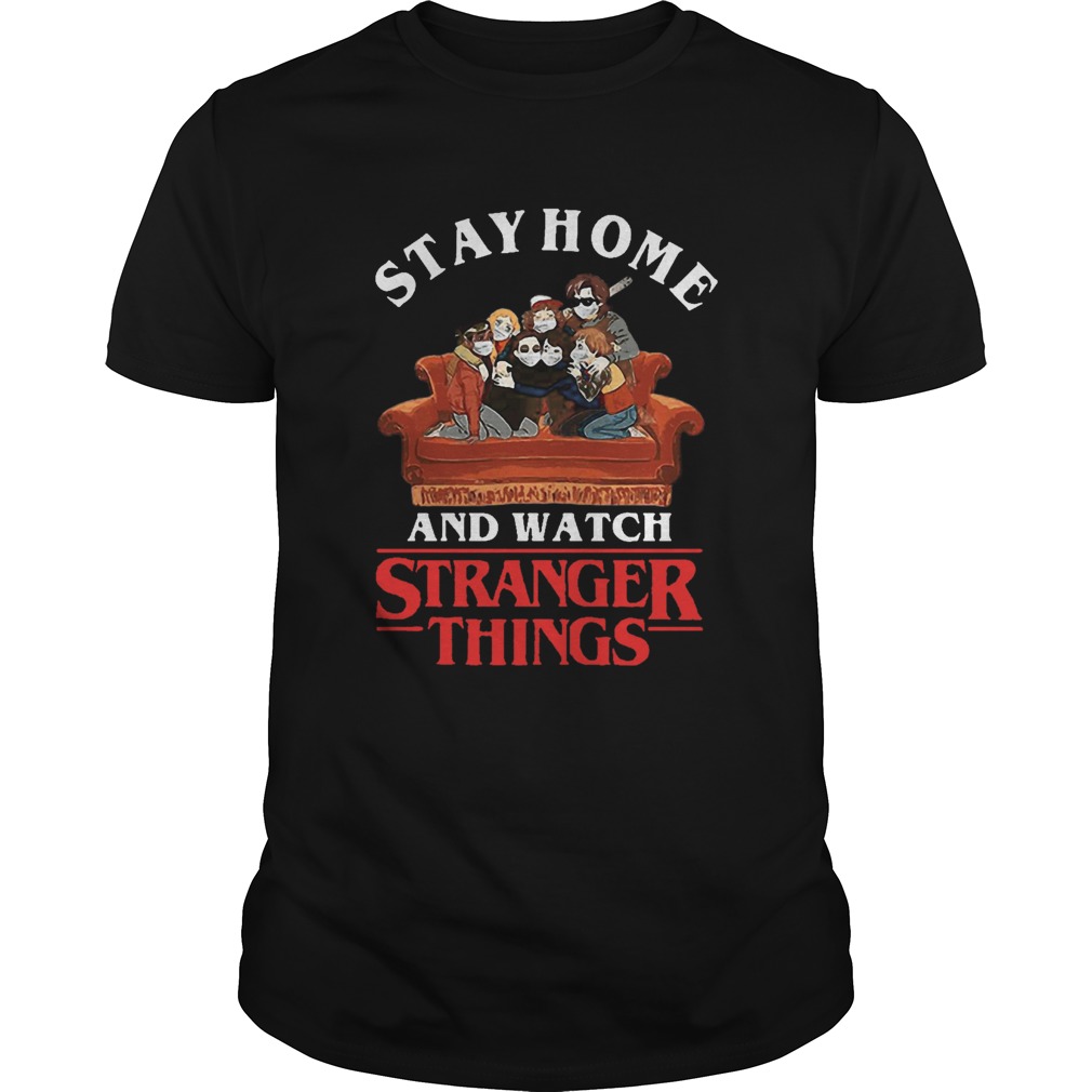 Stay Home And Watch Stranger Things COVID19 shirt