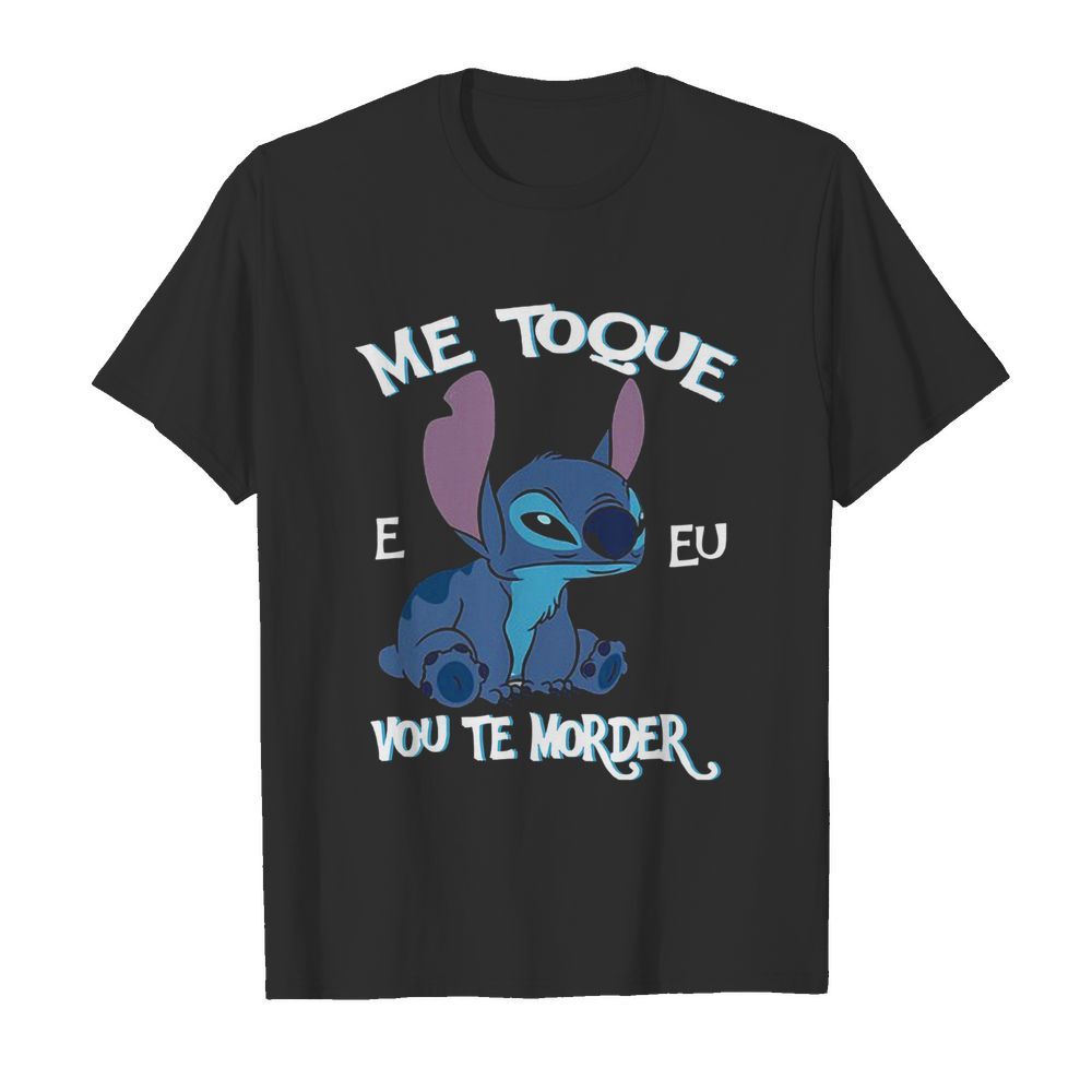 Stitch Me Toque E Eu Vou Te Modern shirt