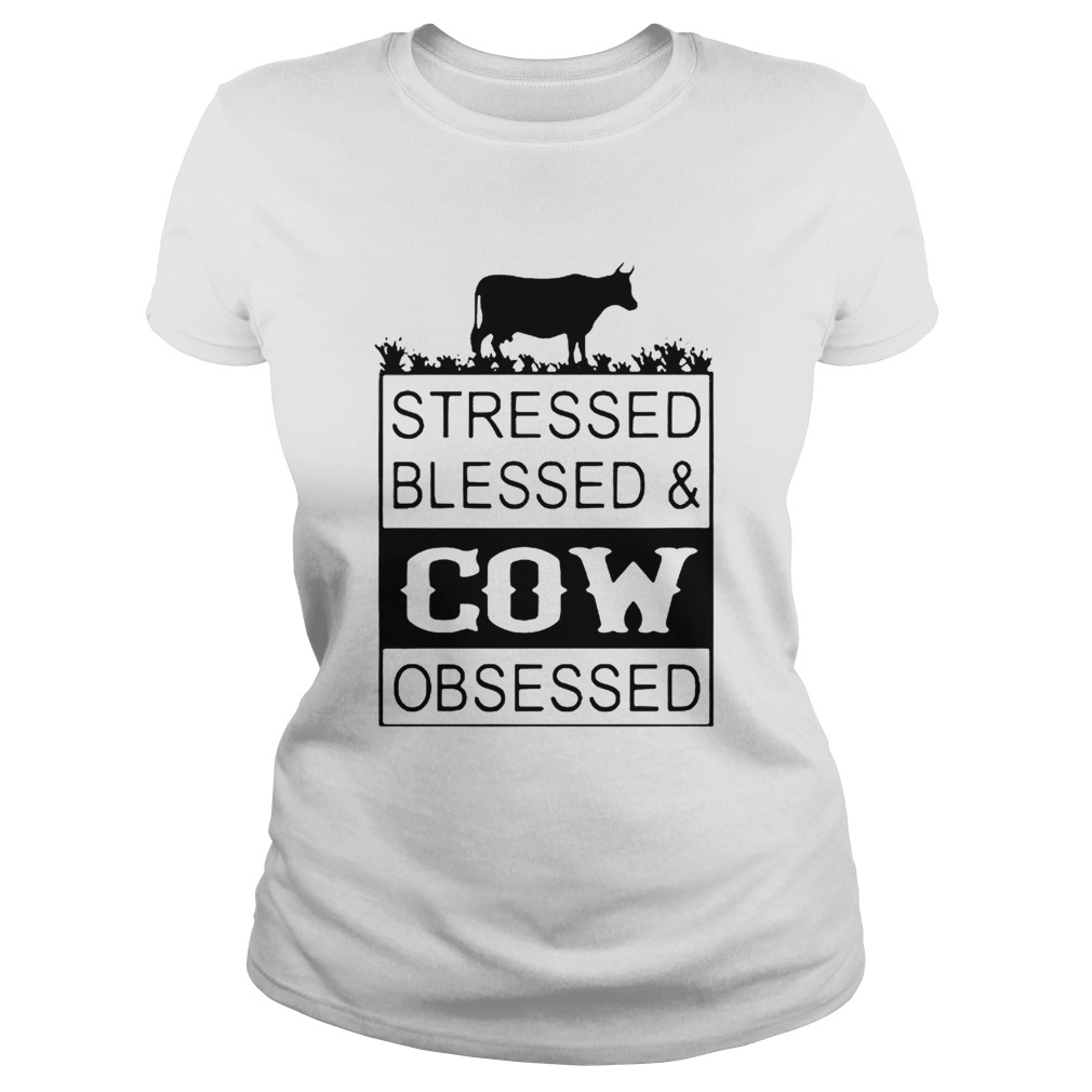 Stressed Blessedcow Obsessed  Classic Ladies