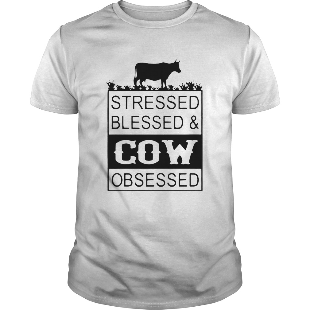 Stressed Blessedcow Obsessed  Unisex