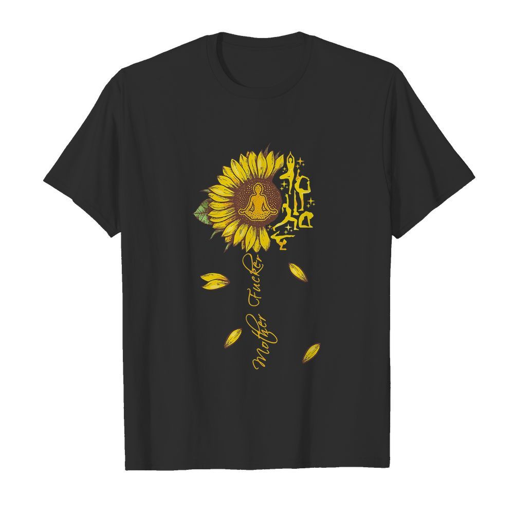 Sunflower namaste mother fucker yoga shirt