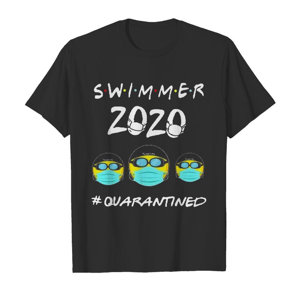 Swimmers 2020 #quarantined shirt