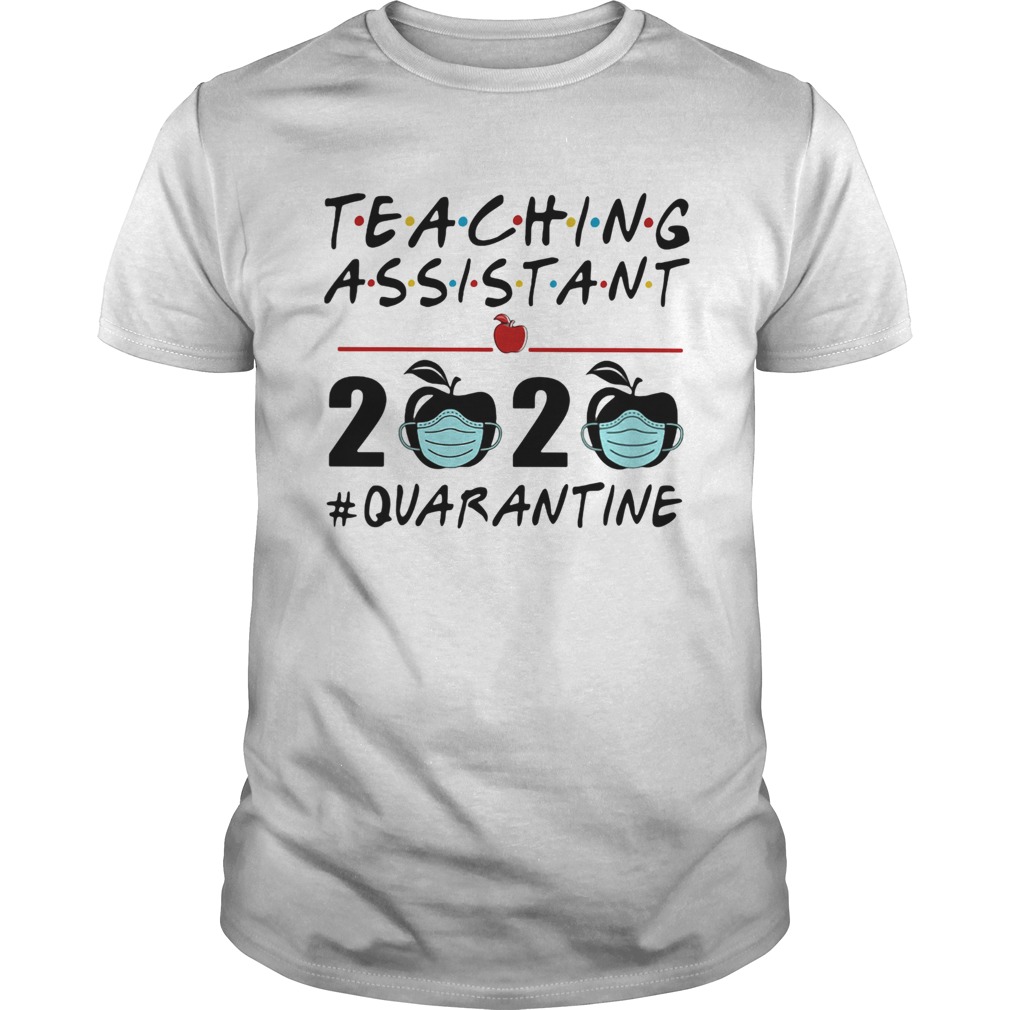 Teaching assistant 2020 apple mask quarantine shirt