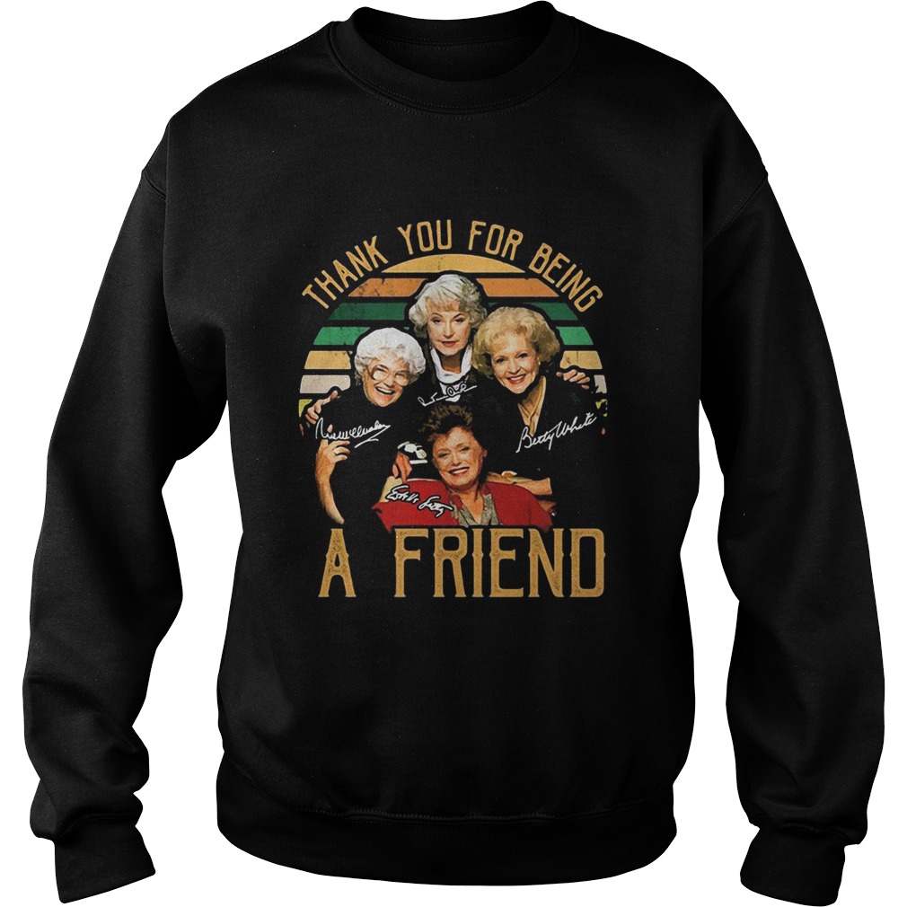 Thank you for being a friend vintage signature  Sweatshirt