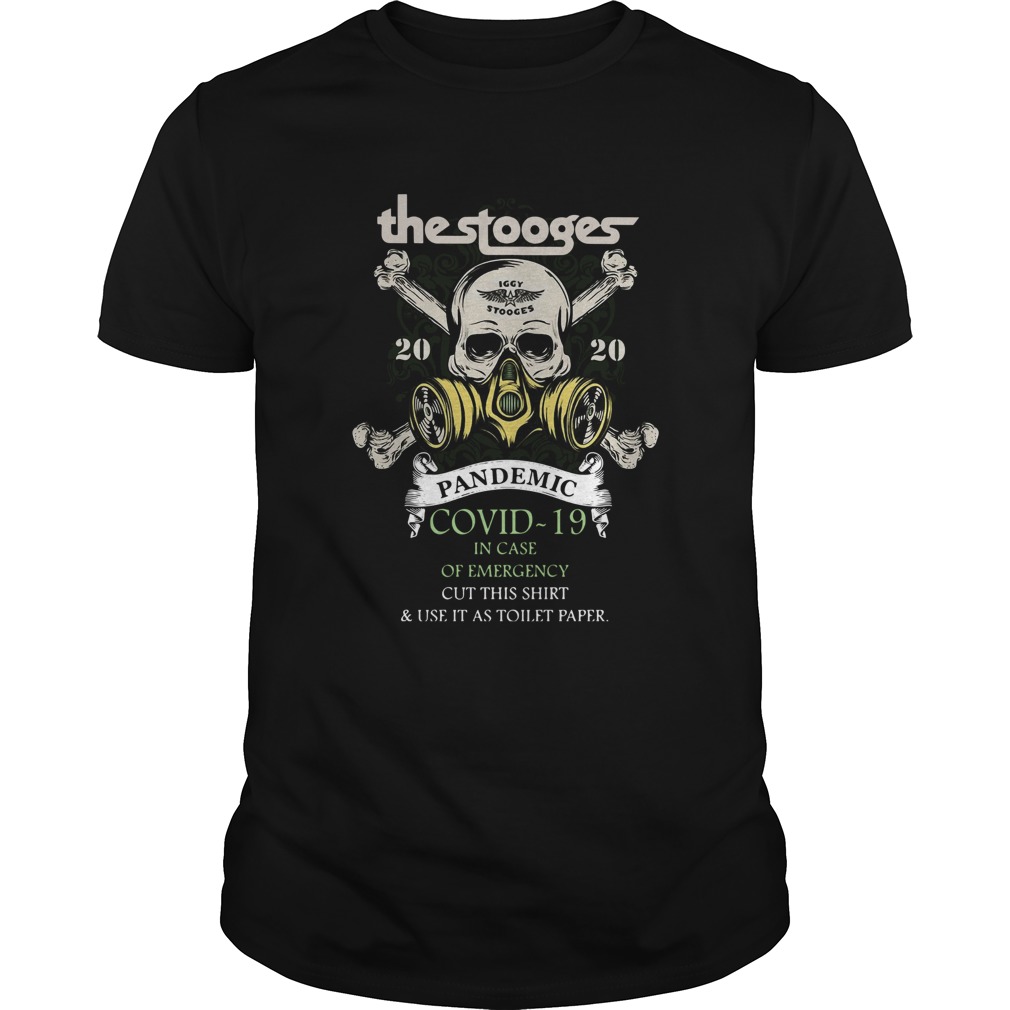 The Stooges 2020 Pandemic Covid 19 In Case Of Emergency shirt