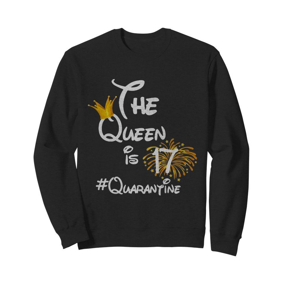 The queen is 17 quarantine fireworks  Unisex Sweatshirt